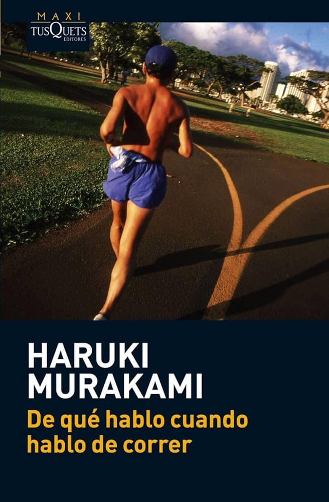 De qué hablo cuando hablo de correr: El Running según Haruki Murakami